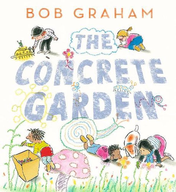 Cover Art for 9781529512649, The Concrete Garden by Bob Graham