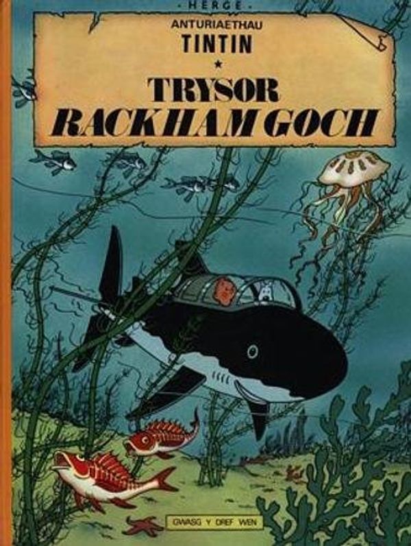 Cover Art for 9781855964297, Trysor Rackham Goch (Tintin) (Welsh Edition) by Herge