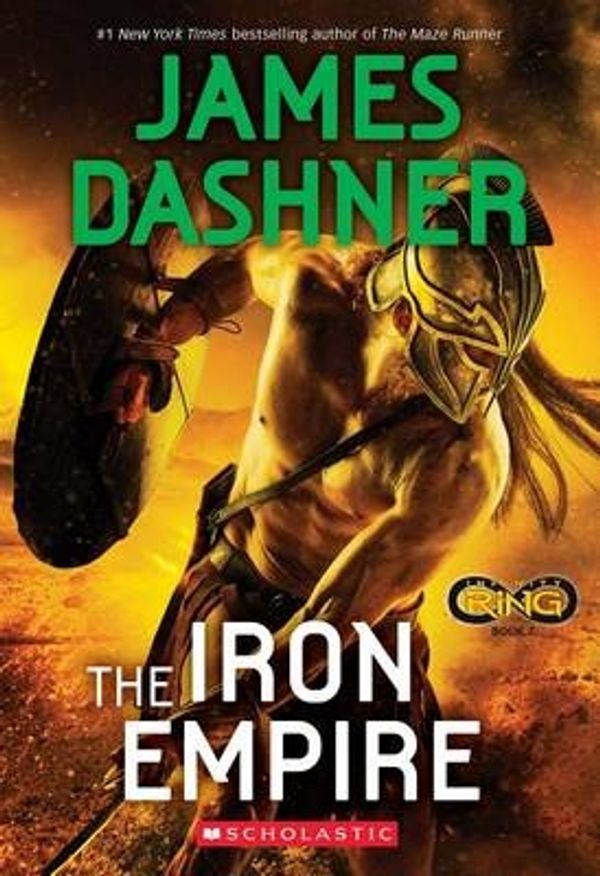 Cover Art for 9780545901246, The Iron Empire (Infinity Ring, Book 7)Infinity Ring by James Dashner