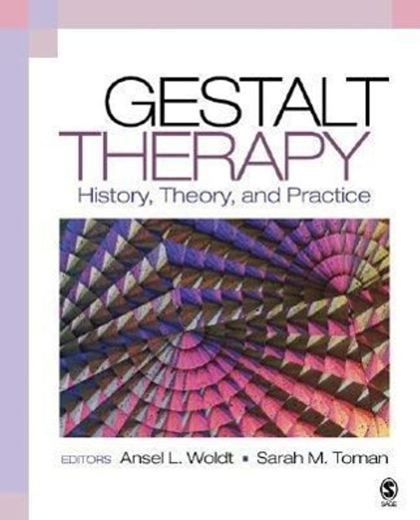Cover Art for 9780761927914, Gestalt Therapy: History, Theory, and Practice by Ansel Woldt