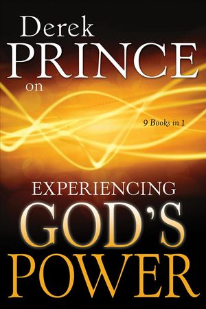 Cover Art for 9780883685518, Derek Prince on Experiencing God's Power by Derek Prince