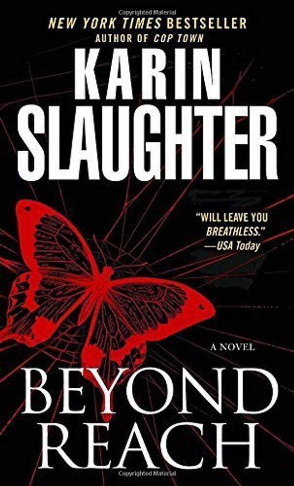 Cover Art for B01FKUNVTG, Beyond Reach: A Novel (Grant County) by Karin Slaughter (2008-07-29) by Unknown