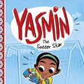 Cover Art for 9781515858867, Yasmin the Soccer Star by Saadia Faruqi