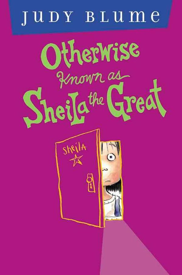 Cover Art for 9780525469285, Otherwise Known as Sheila the Great by Judy Blume