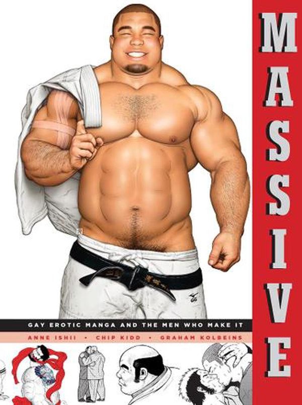 Cover Art for 9781606997857, Massive: Gay Japanese Manga and the Men Who Make It by Anne Ishii