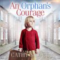 Cover Art for B07BH11YVH, An Orphan’s Courage by Cathy Sharp