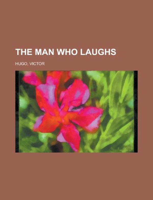 Cover Art for 9781443239554, The Man Who Laughs by Victor Hugo