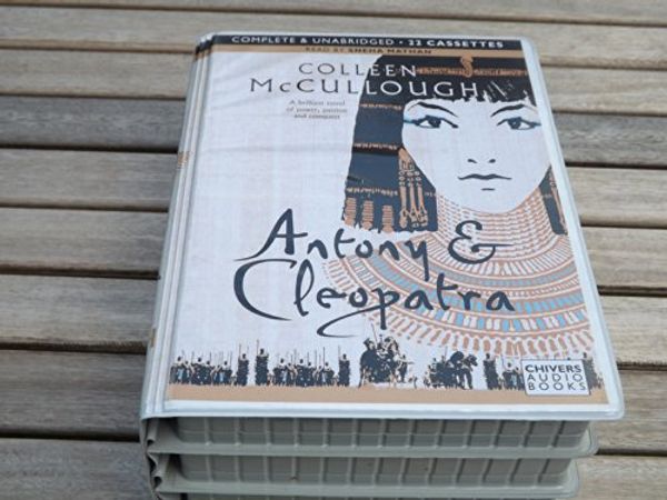 Cover Art for 9781405606585, Antony & Cleopatra by Colleen McCullough