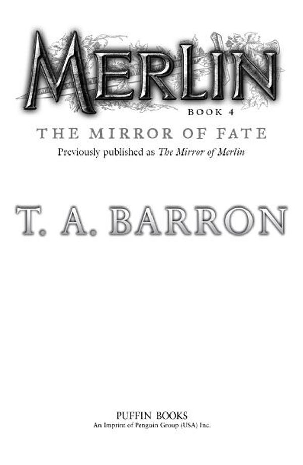 Cover Art for 9781101641835, The Mirror of Merlin by T A Barron