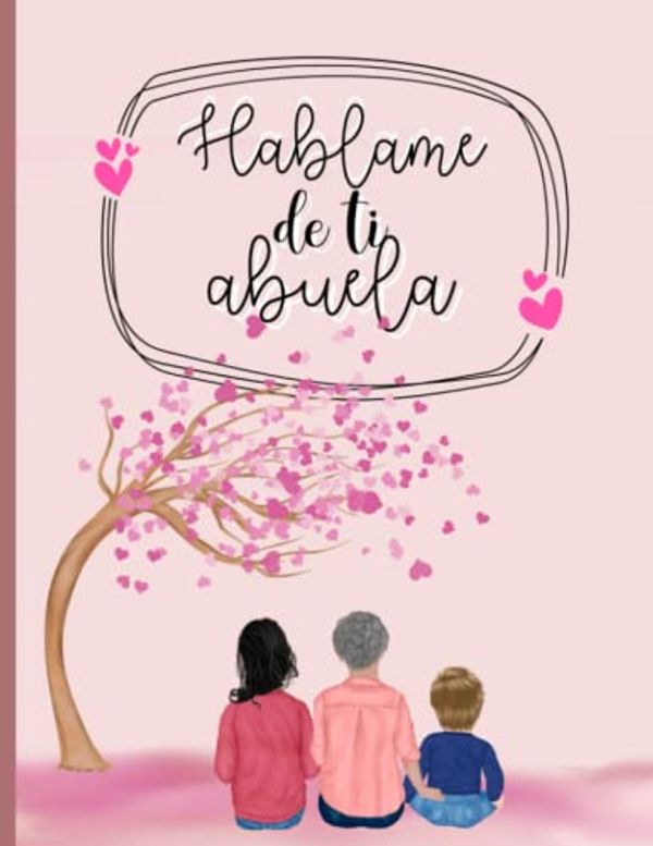 Cover Art for B0BW2SXJFF, Háblame de ti abuela: Querida abuela cuéntame la historia de tu vida.: Un libro de recuerdos para regalar y recibir de vuelta. Libro personalizado ... abuelos primerizos o día de la madre. by Editorial, Vida Familiar