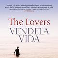 Cover Art for 9781848875272, The Lovers by Vida Vendela