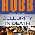 Cover Art for B01I260M2E, Celebrity in Death by J D Robb(2012-08-07) by J D. Robb