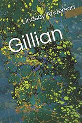 Cover Art for 9798671992472, Gillian by Lindsay Anderson
