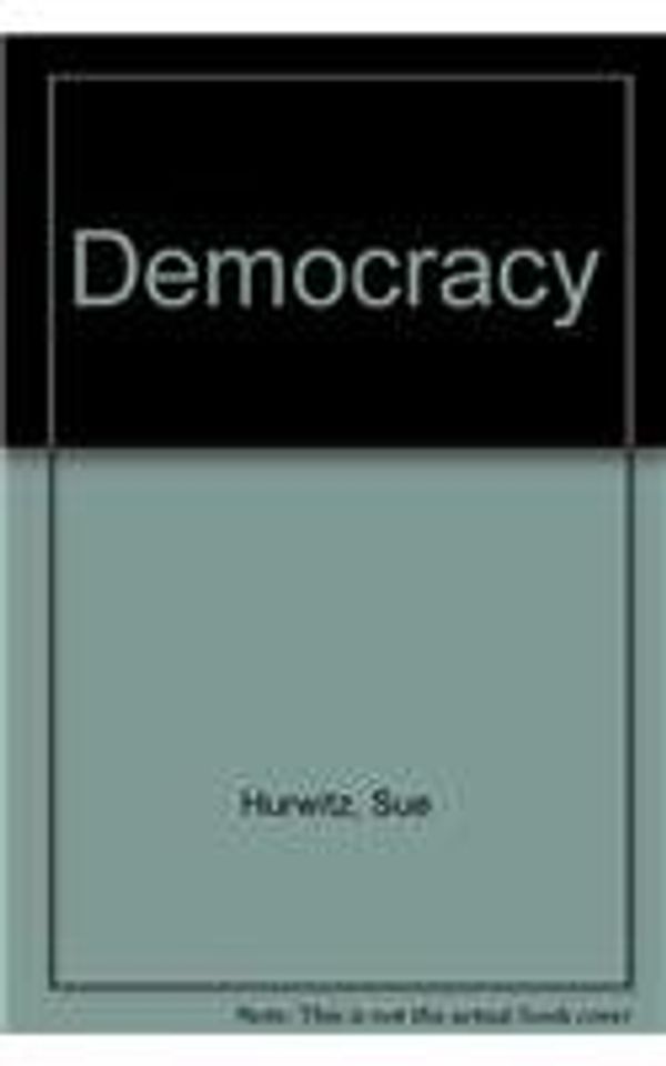 Cover Art for 9780789159076, Democracy by Sue Hurwitz, Perfection Learning Corporation