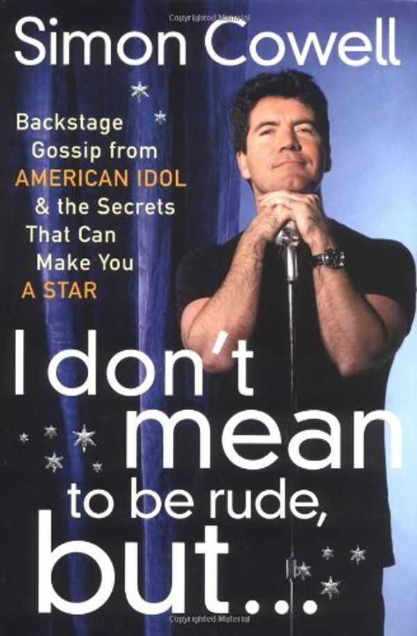 Cover Art for 9780767917414, I Don't Mean to Be Rude, But... by Simon Cowell