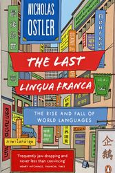 Cover Art for 9781846142161, The Last Lingua Franca by Nicholas Ostler
