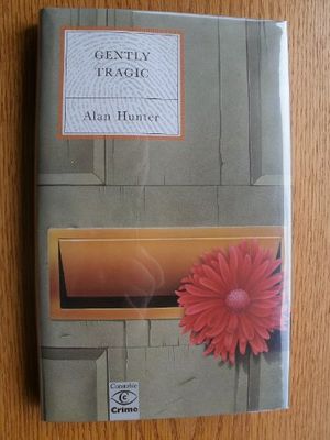 Cover Art for 9780094717008, Gently Tragic by Mr. Alan Hunter