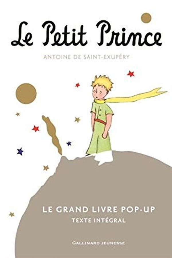 Cover Art for 9780320088278, Le Petit Prince : Le Grand Livre pop-up - texte Integrale [ The Little Prince Pop-up Book - Complete Text ] (French Edition) by Antoine De Saint-Exupery