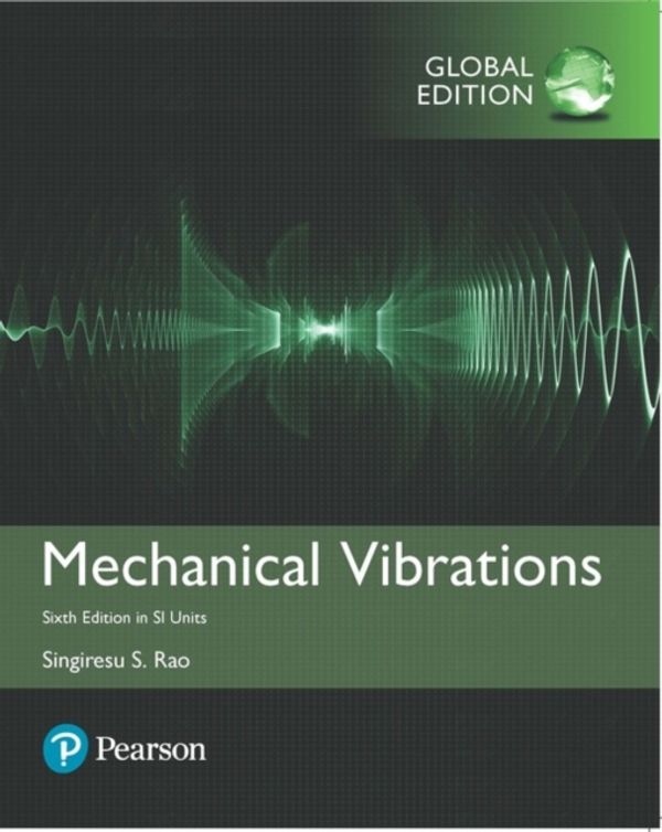 Cover Art for 9781292178608, Mechanical Vibrations in SI Units by Singiresu S. Rao
