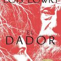 Cover Art for 9780358354734, El dador (Giver Quartet) (Spanish Edition) by Lois Lowry