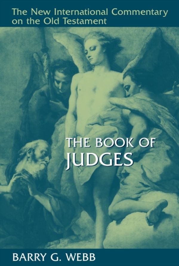 Cover Art for 9780802826282, The Book of Judges by Barry G. Webb