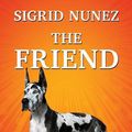 Cover Art for 9781432850081, The Friend by Sigrid Nunez