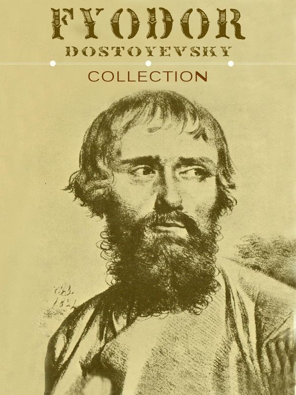 Cover Art for 9781623942144, Fyodor Dostoevsky Collection (10 Books) by Fyodor Dostoevsky