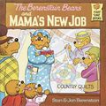 Cover Art for 9780812413908, The Berenstain Bears and Mama’s New Job by Stan Berenstain
