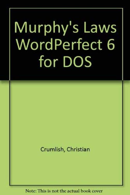 Cover Art for 9780782112955, Murphy's Laws WordPerfect 6 for DOS by Christian Crumlish