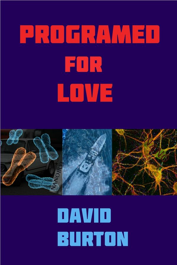 Cover Art for 9781311653369, Programed for Love by David Burton