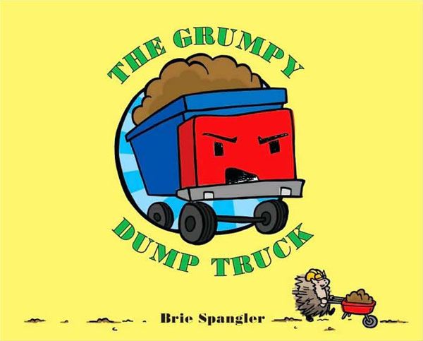 Cover Art for 9780375858390, The Grumpy Dump Truck by Brie Spangler