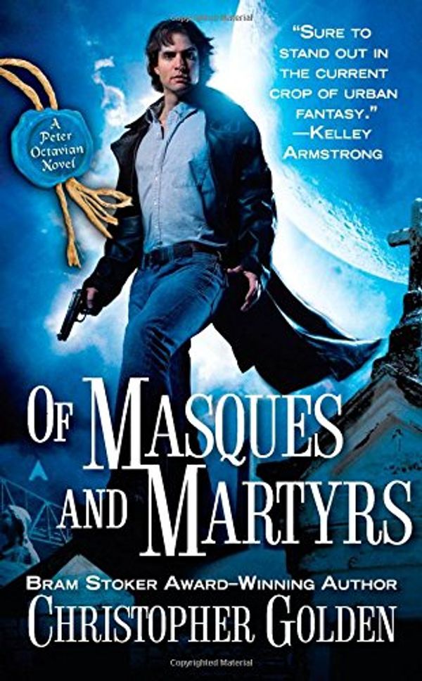 Cover Art for 9780441005840, Of Masques and Martyrs by Christopher Golden
