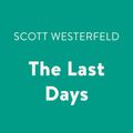 Cover Art for 9780525591405, The Last Days by Scott Westerfeld