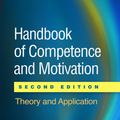 Cover Art for 9781462529629, Handbook of Competence and Motivation, Second Edition: Theory and Application by Andrew J Elliot, Carol S Dweck, David S Yeager