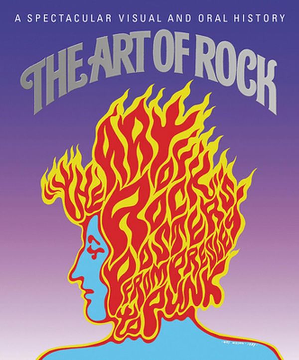 Cover Art for 9780789212504, The Art of Rock: Posters from Presley to Punk by Paul Grushkin