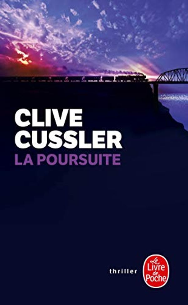 Cover Art for 9782253158523, La Poursuite by Clive Cussler