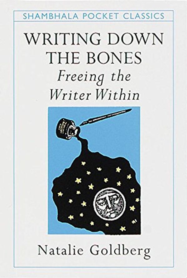 Cover Art for 9781570624247, Writing Down the Bones: Freeing the Writer Within (Pocket Classics) [Paperback] by Natalie Goldberg