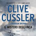 Cover Art for 9788830453012, Il mistero degli Inca by Cussler Clive-Brown Graham