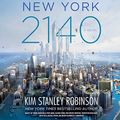 Cover Art for 9781478972655, New York 2140: Library Edition by Kim Stanley Robinson