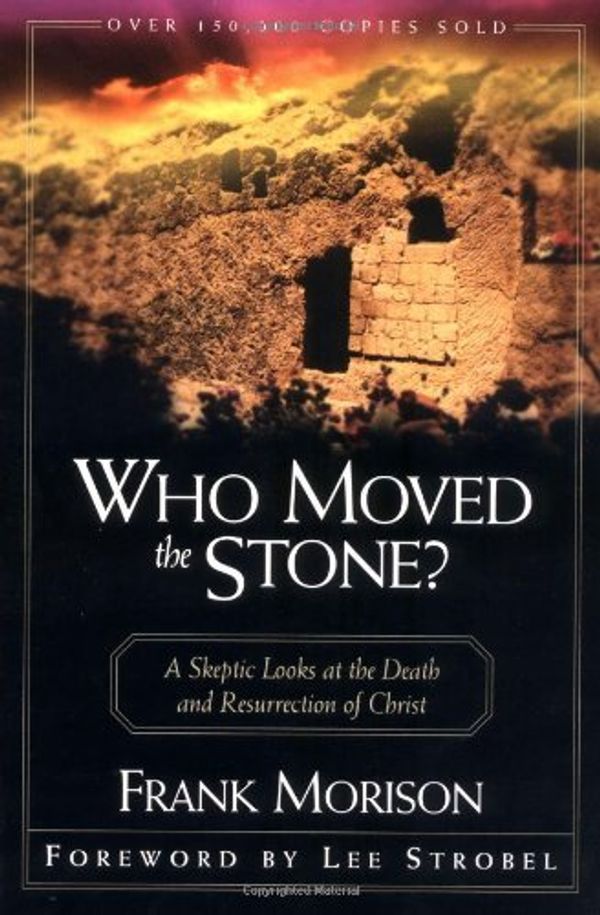 Cover Art for 0025986295615, Who Moved the Stone? by Frank Morison