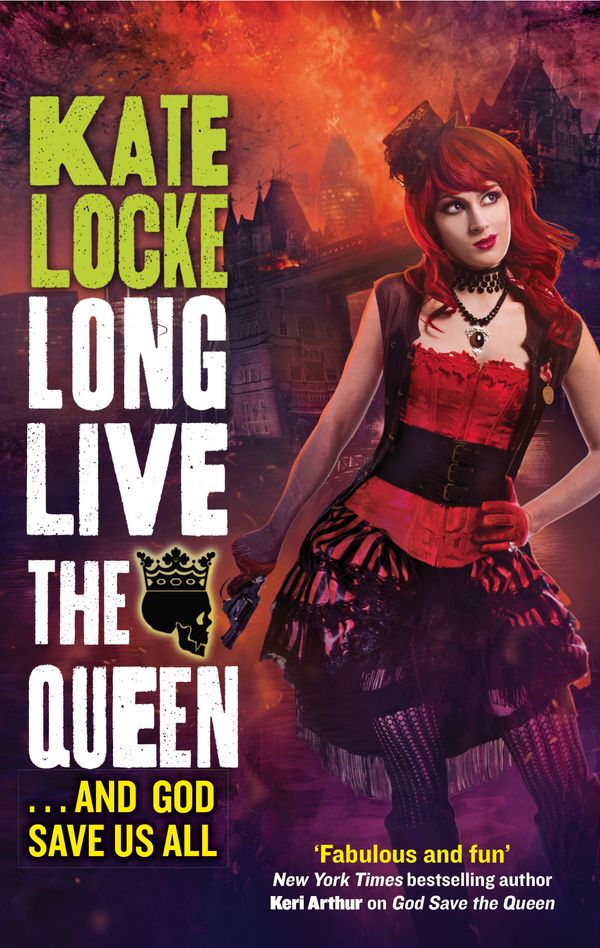 Cover Art for 9780356501451, Long Live the Queen: Book 3 of the Immortal Empire by Kate Locke