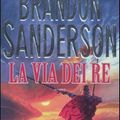 Cover Art for 9788834717745, La via dei re by Brandon Sanderson