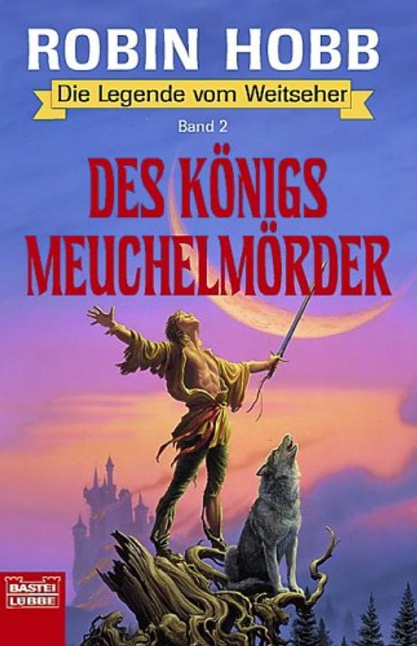 Cover Art for 9783404203604, Die Legende vom Weitseher 2. Des Königs Meuchelmörder. Fantasy- Roman. by Robin Hobb