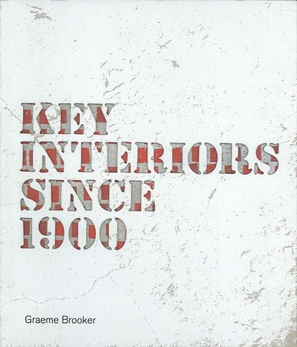 Cover Art for 9781780672687, Key Interiors Since 1900 by Graeme Brooker