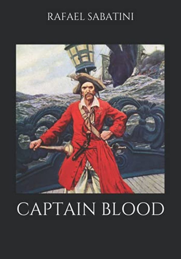 Cover Art for 9798514835478, Captain Blood (Large Print Classics) by Rafael Sabatini