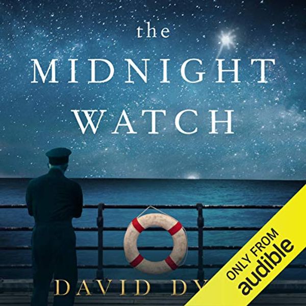 Cover Art for B01EGD5S7Q, The Midnight Watch by David Dyer