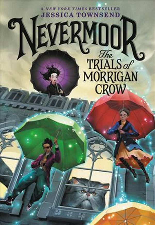 Cover Art for 9780316508896, Nevermoor: The Trials of Morrigan Crow by Jessica Townsend