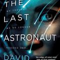 Cover Art for 9780356512280, The Last Astronaut by David Wellington