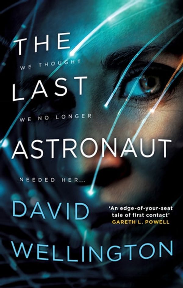 Cover Art for 9780356512280, The Last Astronaut by David Wellington