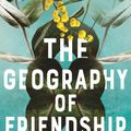 Cover Art for 9780702259975, Geography of Friendship The by Sally Piper